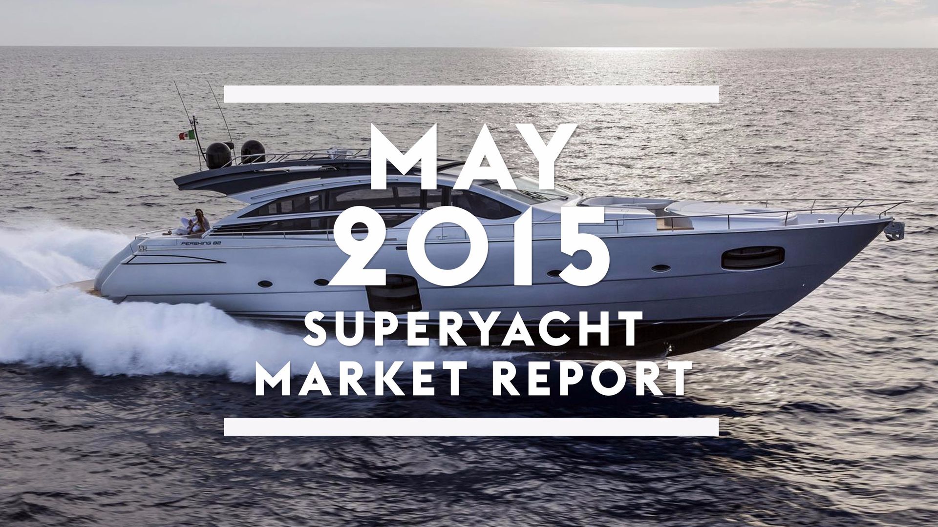 May 2015 superyacht Market Report
